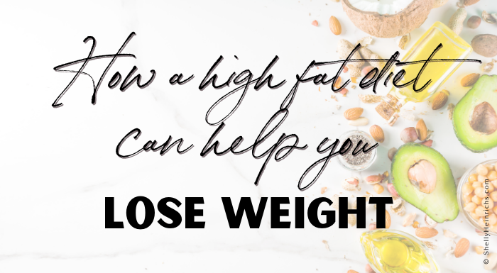 How a High-Fat Diet Can Help You Lose Weight