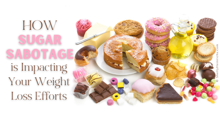 How Sugar Sabotage Is Impacting Your Weight Loss Efforts