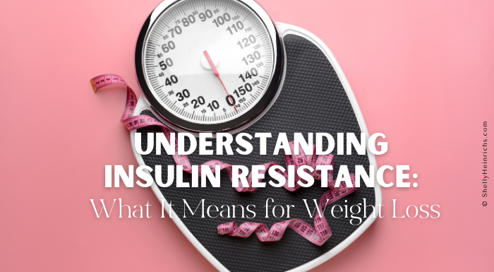 Understanding Insulin Resistance: What It Means for Weight Loss